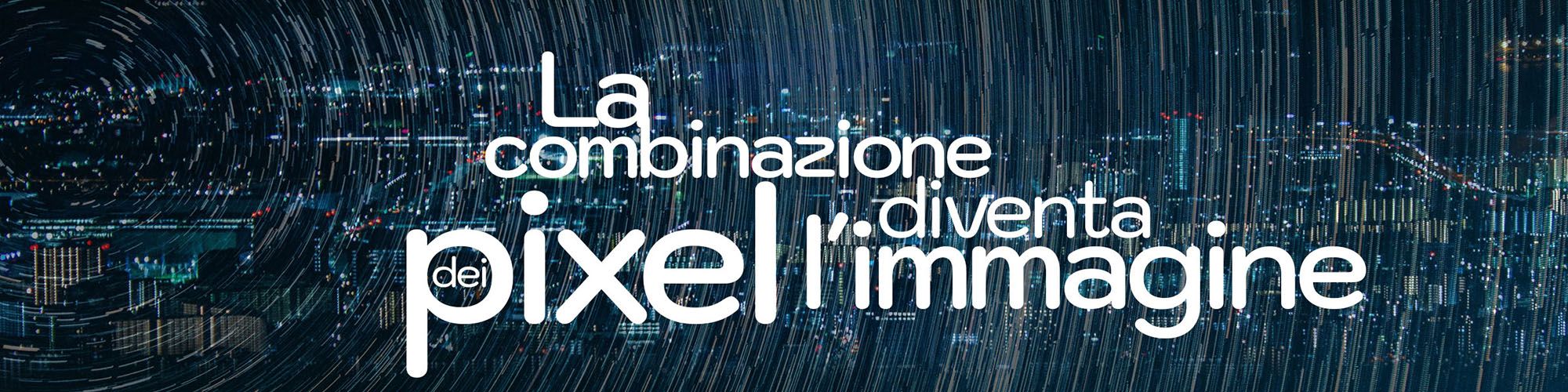 Skyline al notte - La combinazione dei pixel diventa l'immagine